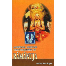 A Critical Study of the Philosophy of Ramanuja